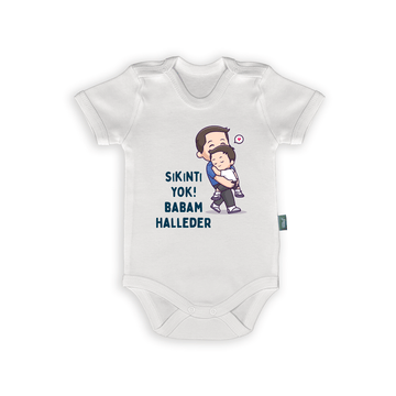 Babama Özel Bebek Body & Zıbın – “Sıkıntı Yok! Babam Halleder” Tasarımı, organik baskılı isimli bebek body, DTG baskı, %100 pamuk